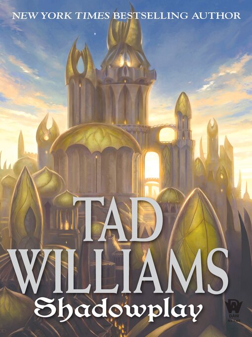 Title details for Shadowplay by Tad Williams - Wait list